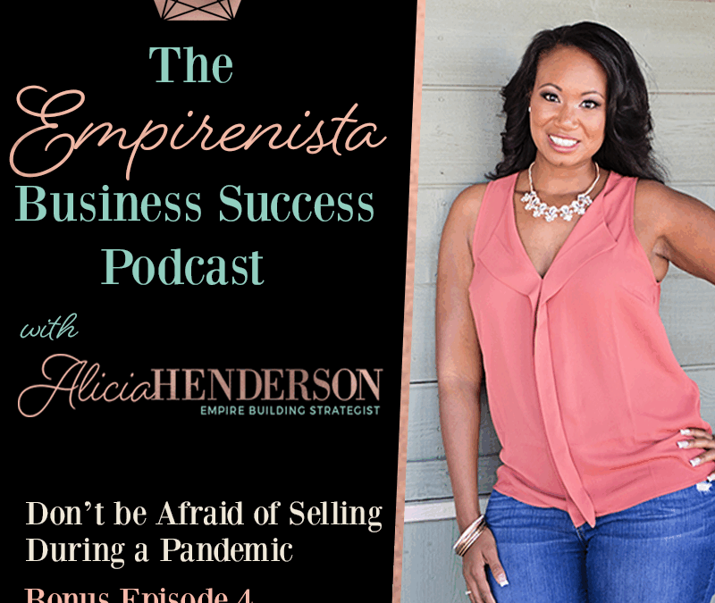 Don’t be Afraid of Selling During a Pandemic