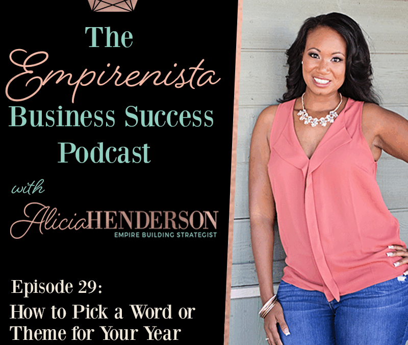 How to pick a word or theme for your year Episode 29